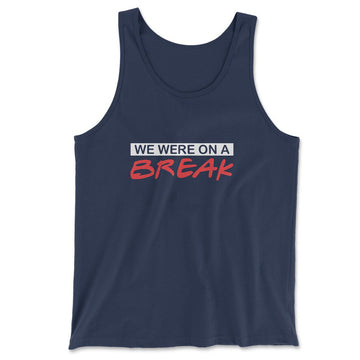 We Were On A Break Men/Unisex Tank in Navy color